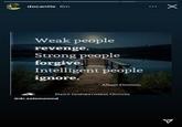 docantle 6m ... Weak people revenge. Strong people forgive. Intelligent people ignore. Albert Elnstein DAILY INSPIRATIONAL OUOTES @dr.solomonmd