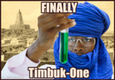 FINALLY Timbuk-One oc_historymemes