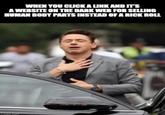 WHEN YOU CLICK ALUNK AND IT'S A WEBSITE ON THE DARK WEB FOR SELLING HUMAN BODY PARTS INSTEAD OF A RICK ROLL imgflip.com