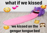 what if we kissed we kissed on the 3 gengar tongue bed