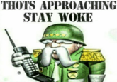 Thot Approaching, Stay Woke THOTS APPROACHING STAY WOKE