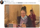 bre @BCB_G · Jan 8 I won't be able to sleep until MEEMAW IS LOCKED UP BEHIND BARS