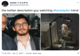 nessie Y is a lil ia 00 @nessiemonsterwa the twitter description guy watching #kanyeiplier trend NaHIGA STATE 11:24 PM · Jan 2, 2021 · Twitter Web App 0...: