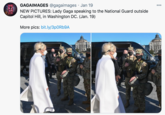 GAGAIMAGES @gagaimages · Jan 19 NEW PICTURES: Lady Gaga speaking to the National Guard outside Capitol Hill, in Washington DC. (Jan. 19) More pics: bit.ly/3PORB9A