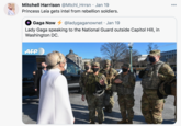 Mitchell Harrison @Mtchl_Hrrsn · Jan 19 000 Princess Leia gets intel from rebellion soldiers. Gaga Now 4 @ladygaganownet · Jan 19 Lady Gaga speaking to the National Guard outside Capitol Hill, in Washington DC. AFP