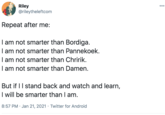 Riley @rileytheleftcom Repeat after me: I am not smarter than Bordiga. I am not smarter than Pannekoek. I am not smarter than Chririk. I am not smarter than Damen. But if II stand back and watch and learn, I will be smarter than I am. 8:57 PM · Jan 21, 2021 · Twitter for Android