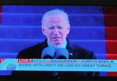 OF THE LIVE abc NEWS THE INAUGURATIONOFJOSEPH R. BIDEN JR. ESIDENT BIDEN: WITH UNITY WE CAN DO GREAT THINGS