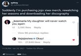 sydney @_sydneycoleman Suddenly I'm purchasing jojo siwa merch, rewatching her seasons and downloading her discography keemaria My daughter will never watch you again 1d 3,195 likes Reply View 96 previous replies itsjojosiwa e Okay! 16h 27,646 likes Reply 11:18 PM · Jan 24, 2021 · Twitter for iPhone 47 Retweets 484 Likes