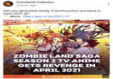 Crunchyroll Collection 3 hours ago Get you glowstick ready, Franchouchou are back in April 2021 More: http://got.cr/zls2021-YT ZOMBIE LAND SAGA SEASON 2 TV ANIME GETS REVENGE IN APRIL 2021 crunchyroll NEWS