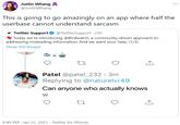 Justin Whang @JustinWhang ... This is going to go amazingly on an app where half the userbase cannot understand sarcasm Twitter Support O @TwitterSupport - 23h * Today we're introducing @Birdwatch, a community-driven approach to addressing misleading information. And we want your help. (1/3) Show this thread Patel @patel_232 · 3m Replying to @naturelvr49 Can anyone who actually knows 6:40 PM · Jan 25, 2021 · Twitter for iPhone