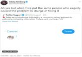 Ashley Feinberg O @ashleyfeinberg ... Ah yes but what if we put the same people who eagerly caused the problem in charge of fixing it Twitter Support * Today we're introducing @Birdwatch, a community-driven approach to addressing misleading information. And we want your help. (1/3) @TwitterSupport 23h Show this thread Cancel Tweet 1:00 4.1M views 5:48 PM · Jan 25, 2021 · Twitter for iPhone