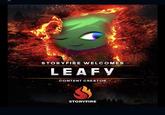 STORYFIRE WELCOMES LEAFY CONTENT CREATOR STORYFIRE