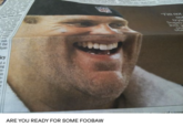 AR claes wwd to *"I'm not Mad ou tryin appr Just Ou the Dla out. f the Ryan icy d a ing in ARE YOU READY FOR SOME FOOBAW