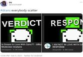 jay ... @GOGYSIMP #drans everybody scatter VERDICT RESPON Is Dream In Love With Sans?? - Offici Moderator Analysis Geosquare · 3.1M views · I AM NOT IN LOVE WITH SA dream RESPONSE DreamXD · 6.4M views 12:06 PM · Feb 9, 2021 · Twitter for Android