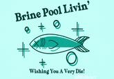 Brine Pool Livin キ Wishing You A Very Die! @MittieArt 23