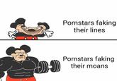 Pornstars faking their lines Pornstars faking their moans