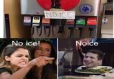 ISHINE VITH NO ICE FISTERID Coke Fou Maid Peppe Sprite CocaCola No ice! Noice