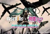 FREEF RE XliD HATSUNS hcU COMING SOON @ Crypton Future Media, INC, www.piapro.net Piapro