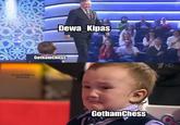 Dewa_Kipas Punya GN WMnya PhotoGrid GothamChess child facing chess master on tv
