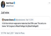 Mark Pocan @MarkPocan Just wow. Kyrsten Sinema @kyrstensinema • Mar 11, 2014 A full-time minimum-wage earner makes less than $16k a year. This one's a no- brainer. Tell Congress to #RaiseTheWage! bit.ly/RaiseTheWageKS 12:17 PM • Mar 5, 2021 • Twitter for 