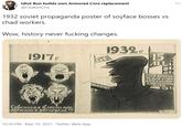 Idiot Bun builds own Armored Core replacement ... @OsakanOne 1932 soviet propaganda poster of soyface bosses vs chad workers. Wow, history never fucking changes. 1932. 15 ИЕТ 1917. 584 MOHAP Хист КАДЕТ СССР оконЧА- ТЕЛЬНО УТВЕР- дился НАСОЦИ- АЛИСТИЧЕСКОМ ПУТИ МЕНЬШЕВИК ЭСЕР Советская власть про, gержится две недели 10:36 PM · Mar 10, 2021 · Twitter Web App Jaw Organism Font Art
