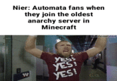 Nier: Automata fans when they join the oldest anarchy server in Minecraft CRAW gifindericom YES YES! YES!