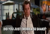 DID YOU JUST ORDER A $5 SHAKE?