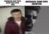 AVERAGE GAY PIPE AVERAGE C-- PIPE AND PISS PIPE FAN ENJOYER