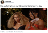 A Courtney @courtdanee2 •.. Me, suffering from my fifth existential crisis in a day B ast 7:49 PM · Mar 14, 2021 · Twitter Web App