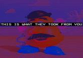 this is what they took from you - mr potato head is no longer mister, fashwave

mr potato head, potato head, fashwave