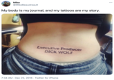 ... Mike @MikeBeaudreault My body is my journal, and my tattoos are my story. Executive Producer D--- WOLF 7:34 AM · Dec 22, 2016 · Twitter for iPhone