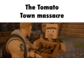 The Tomato Town massacre