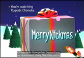 You're watching Rugrats Chanuka. MerryNickmas NICK EP wetbacks SpongeBob SquarePants on Nickelodeon marry Nick miss you're