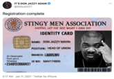 IT'S DON JAZZY AGAIN •.. @DONJAZZY Registration complete MAVOCIATION STINGY MEN ASSOCIATION SMAN DON'T MOTTO: LET ME SEE WHAT I CAN DO GIVE SHI SH IDENTITY CARD NAME: DON JAZZY MAVIN POSITION: HEAD OF UNION BRANCH: LAGOS.NIG ID Obtainable from gov.k Whatapp +2348133068437 ID NO: MAV174890 5:17 AM · Jan 11, 2021 · Twitter for iPhone