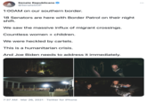 Senate Republicans @SenateGOP 1:00AM on our southern border. 18 Senators are here with Border Patrol on their night shift. We saw the massive influx of migrant crossings. Countless women + children. We were heckled by cartels. This is a humanitarian crisis. And Joe Biden needs to address it immediately. 7:37 AM · Mar 26, 2021 · Twitter for iPhone