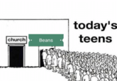 today's church teens Beans