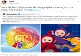 chibi ... @chibilawl_ i would happily horde all the graphics cards just to mine tubbycoin #TubbyCoin Teletubbies @TeletubbiesHQ · 7h The TubbyCoin BigHugs! Token, an official Teletubbies cryptocurrency made with special HugTech from WildBrain Labs is here. For every like, share, comment of #TubbyCoin, the TubbyCoin becomes more valuable! Let's take it to the moon. 4: bit.ly/3fxKDgw 185.02 46.61 1.03 9:00 AM Apr 1, 2021 · Twitter Web App TUBBY UGS