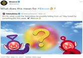 Binance ... @binance What does this mean for #Bitcoin B ? Teletubbies O @ TeletubbiesHQ · Mar 31 Eh-Oh.what could the Teletubbies be possibly hiding from us? Stay tuned for something BIG this week. A #Bitcoin B 12:07 PM - Mar 31, 2021 · Twitter Web App