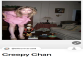@allisonharvard Creepy Chan