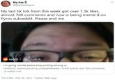 Big Gay @BigGayRapper ... My last tik tok from this week got over 7.3k likes, almost 700 comments and now is being meme'd on Pyros subreddit. Please end me reddit • /pyrocynical I'm going mental please stop posting among us Posted in r/pyrocynical by u/xxlightheadxx • 6,047 points and 168 comments P reddit.com 10:53 PM · Feb 26, 2021 · Twitter Web App