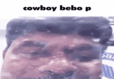 cowboy bebo p