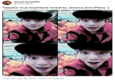 Ahmad Musaddiq @thekangbae Taeyeon true boyfriend reveal by Jessica and tiffany :) 11:30 AM · Dec 26, 2013 · Twitter for Android