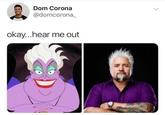 Dom Corona @domcorona_ okay...hear me out