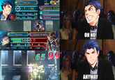 LV. Hector 40+ HP 1 / 54 Berserk Armac Pivot Atk 70 Spd 24 Def 50 Res 27 C Aether Lance Knight OH NO! Hector 54 HP 0 Atk tk +12 Spd +9 Def +9Res+12 Atk 4. 60 +1Spd +3 Def 5 Res +6 65 99 ANYWAY