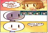 What's YOUR Type? Team 20 Evil Mommy Lv.40 LLv.40 Lv.40 Lv.40 Don't have one. KØ09@tumblr