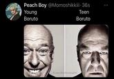 Peach Boy @Momoshikkiii · 36s Young Teen Boruto Boruto fb.com/Best BreakingBad
