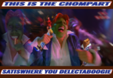 THIS IS THE CHOM PART SATISWHERE YO U DELECTABOOGIE