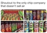 Shoutout to the only chip company that doesn't sell air hing's Pringle RaO Pringle Pigle Pringle Prin Pring Prine Pr Pringlas Pingles Paingle Pr
