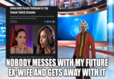 Amouranth Passes Pokimane As Top Female Twitch Streamer Pokimane tends to be at the top of the most-watched female Twitch streamer list, but March 2021 saw fellow streamer Amouranth win the top spot DY FRANKIE DN PUBLSED2DAYS Aao Fokimane is usually the first personality on Twitch that comes to mind when talking about NOBODY MESSES WITH MY FUTURE EX-WIFE AND GETS AWAY WITH IT