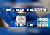 F--- YOU MODERNA GANG DC 80777-273-10 Moderna COVID-19 Vaccine THIS POST WAS MADE Suspension for ntramuscular Injection For use under mergency Use Authorizate Multiple-dose vial (10 doses of 0.5 mL COVID -9 COVID - COVID - 1 Corpnavir Coronavins Vccine Coronavir Vaccine F--- YOU Vaccine BY PFIZER GANG